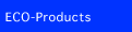 ECO-Products