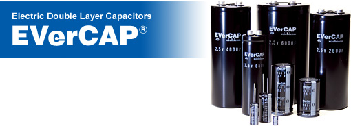 Electric Double Layer Capacitors "EverCAP®"