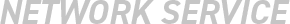 NETWORK SERVICE